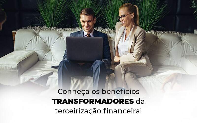 Conheca Os Beneficios Transformadores Da Terceirizacao Financeira Blog 1 - Franco Contabilidade
