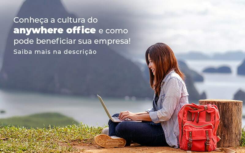 Conheca A Cultura Do Anywhere Office E Como Pode Beneficiar Sua Empresa Blog 2 - Franco Contabilidade