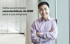 Saiba As Principais Caracteristicas Da Dirf Para A Sua Empresa Blog - Franco Contabilidade